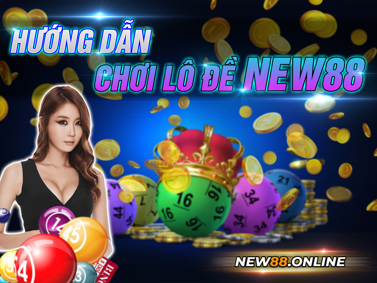 Huong Dan Choi Lo De New88 New88 Trang Chính Thức | Đăng Nhập New88 | Đăng Ký New88