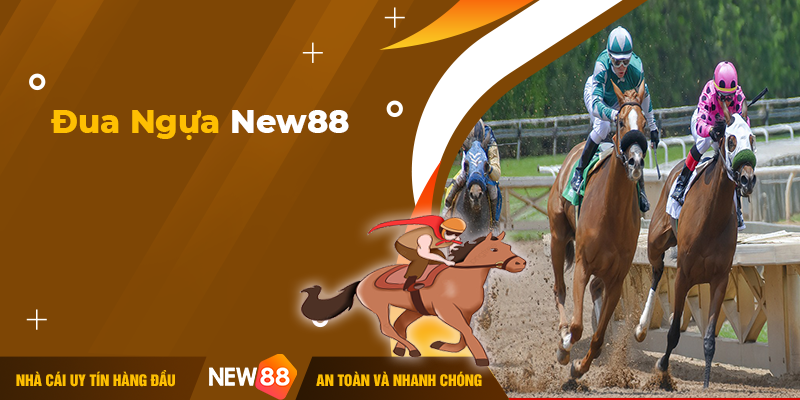Dua Ngua New88 Sanh Game Hai Ra Tien 1 New88 Trang Chính Thức | Đăng Nhập New88 | Đăng Ký New88