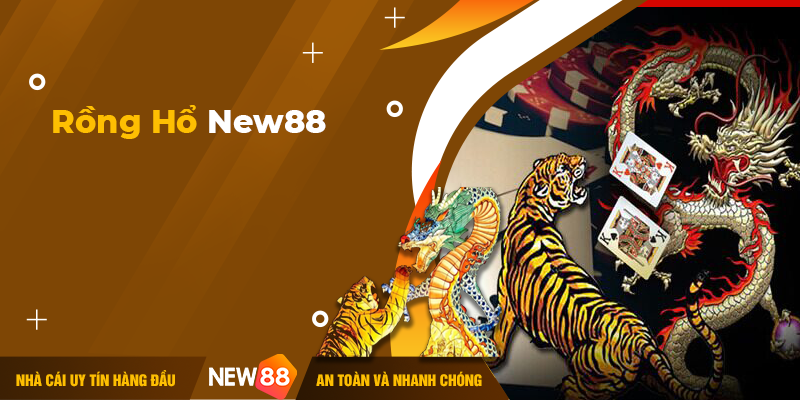 Rong Ho New88 New88 Trang Chính Thức | Đăng Nhập New88 | Đăng Ký New88